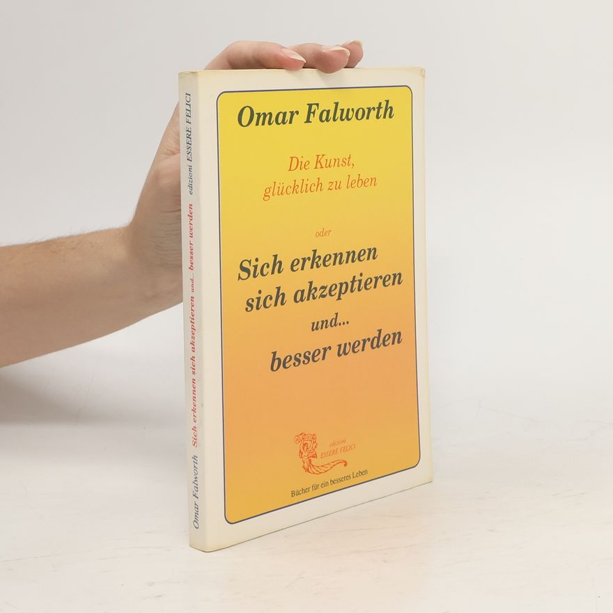 Omar Falworth Sich erkennen sich akzeptieren und...besser werden