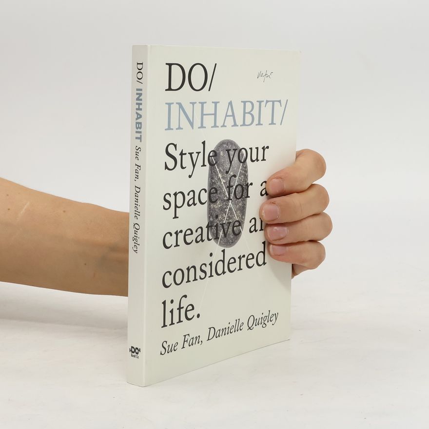 Sue Fan Do inhabit : style your space for a more creative and considered life