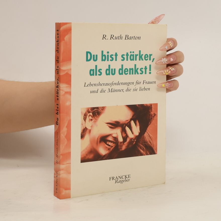 R. Ruth Barton Du bist stärker, als du denkst!