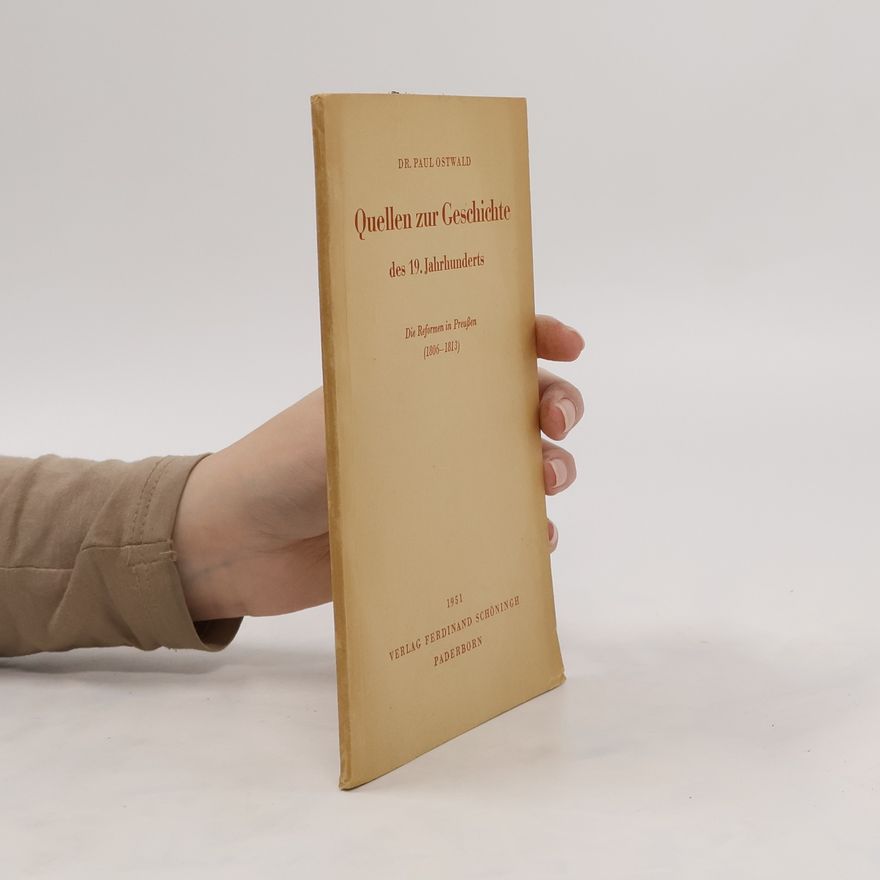 Dr. Paul Ostwald Quellen zur Geschichte des 19. Jahrhunderts