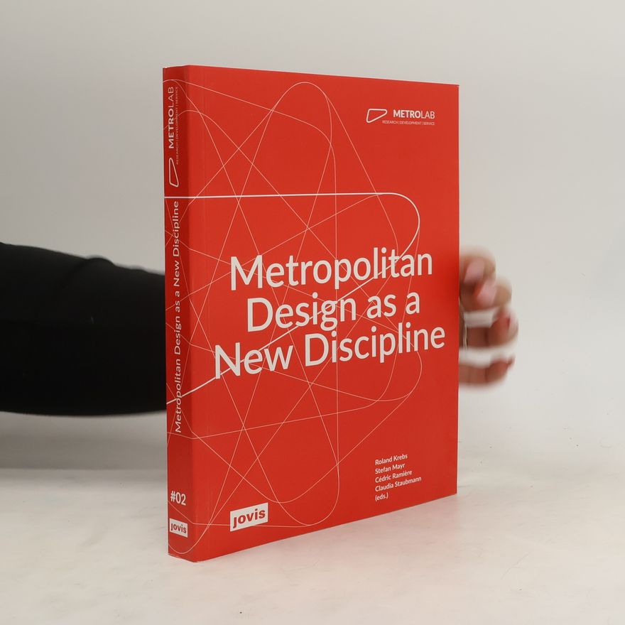 Roland Krebs Metropolitan design as a new discipline