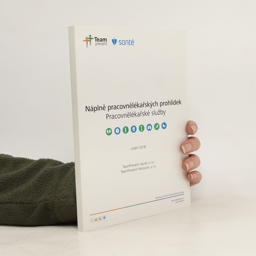 Kolektiv autorů Náplně pracovnělékařských prohlídek. Pracovnělékařské služby