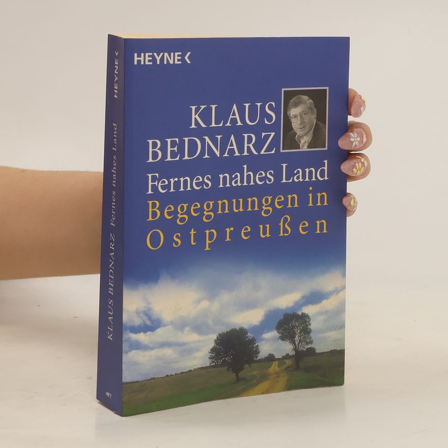 Klaus Bednarz Fernes nahes Land