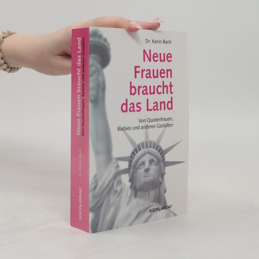 Karin Bach Neue Frauen braucht das Land