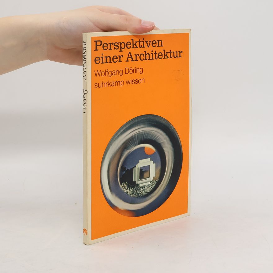 Wolfgang Döring Perspektiven einer Architektur
