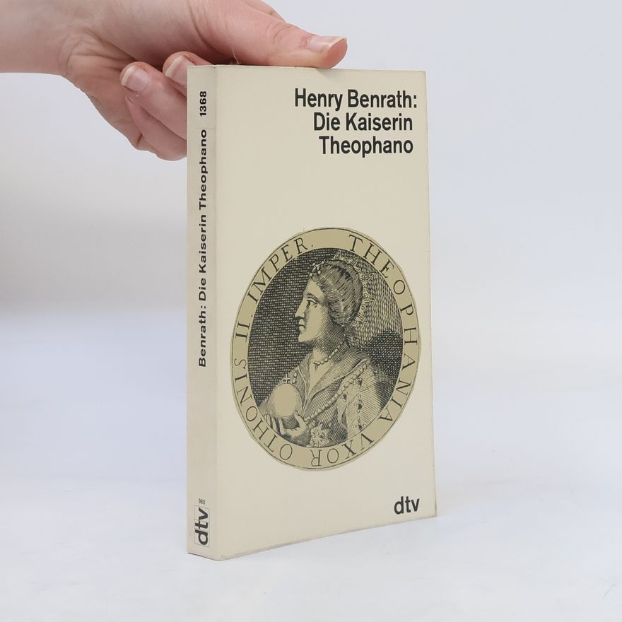 Henry Benrath Die Kaiserin Theophano
