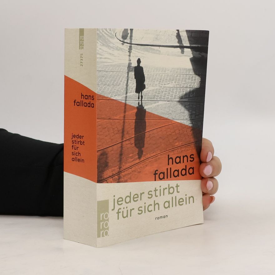 Hans Fallada Jeder stirbt für sich allein