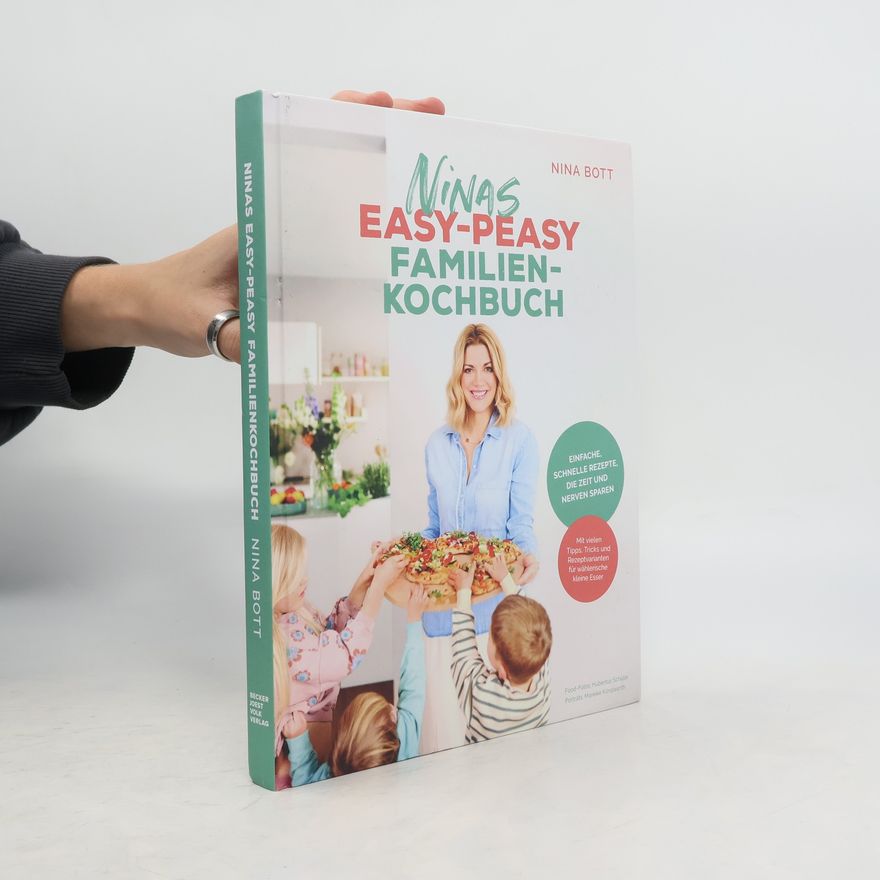Nina Bott Ninas easy-peasy Familienkochbuch