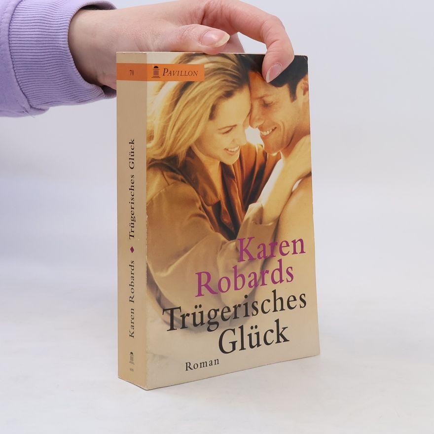 Karen Robards Trügerisches Glück