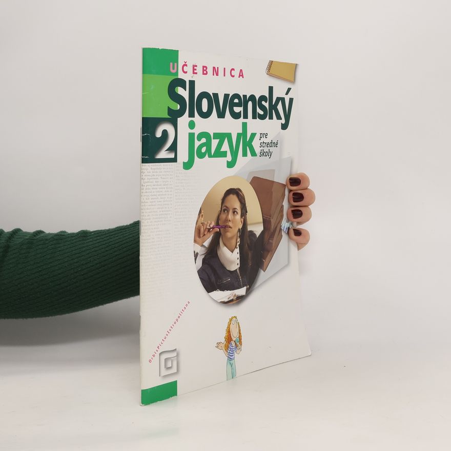Various authors Slovenský jazyk pre stredné školy 2. Učebnica