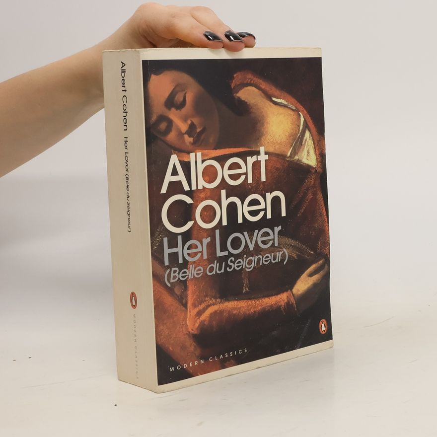 Albert Cohen Her Lover (Belle Du Seigneur)