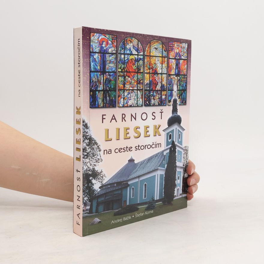 Štefan Koma Farnosť Liesek na ceste storočím