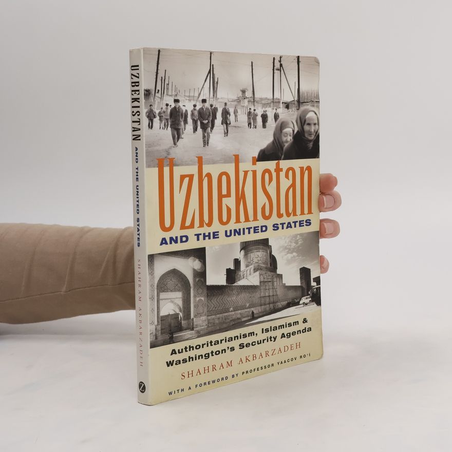 Shahram Akbarzadeh Uzbekistan and the United States