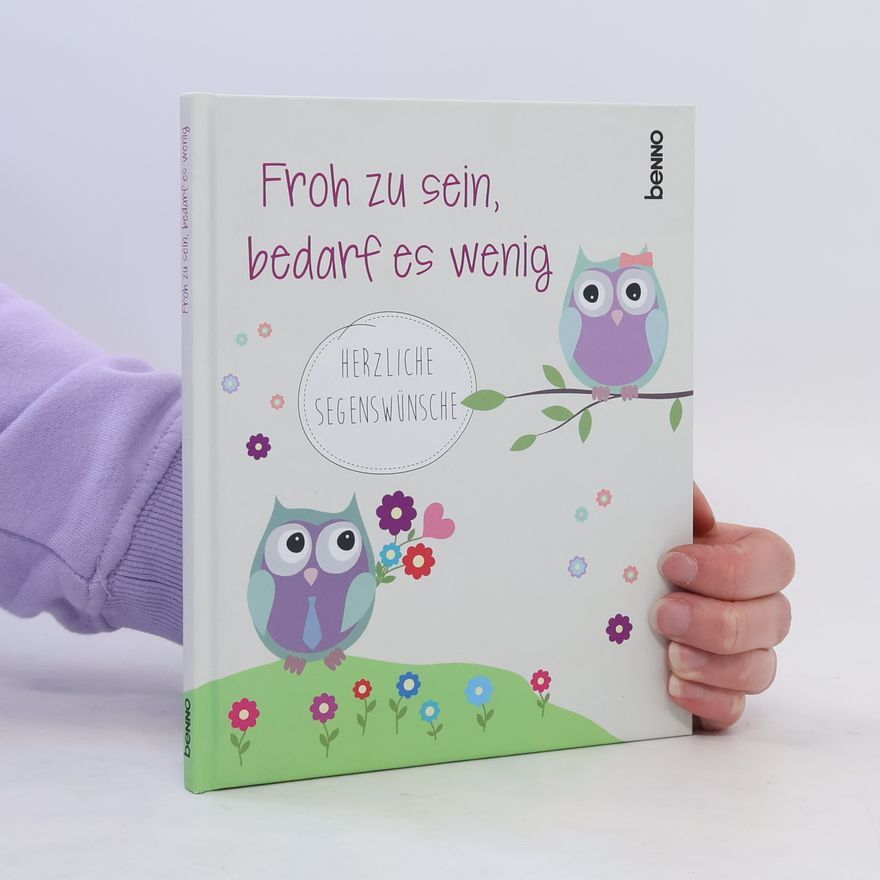 Various authors Froh zu sein, bedarf es wenig