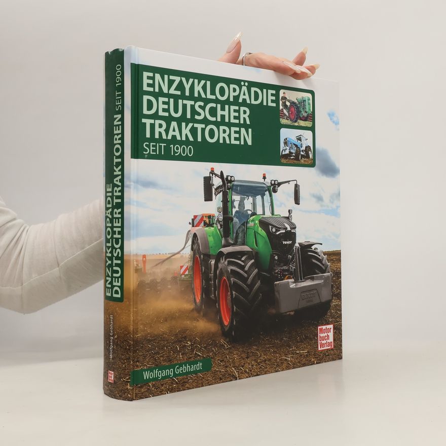 Wolfgang H. Gebhardt Enzyklopädie Deutscher Traktoren