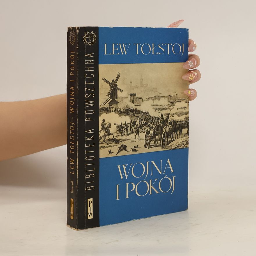 Lev Nikolajevič Tolstoj Wojna i pokój Lwa Tołstoja