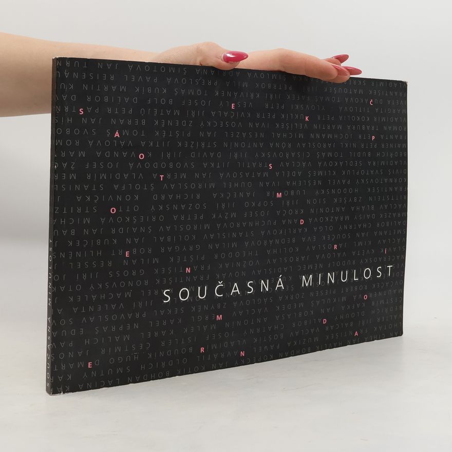 Vlastimil Tetiva Současná minulost : (česká postmoderní moderna 1960-2000)