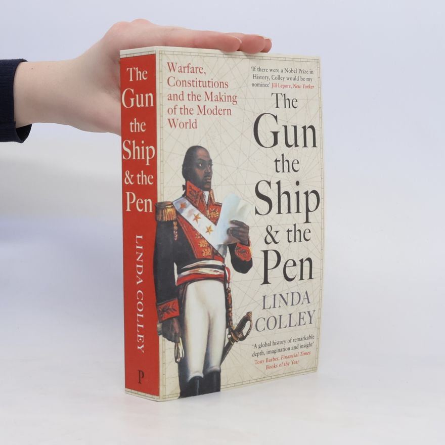 Linda Colley The Gun, the Ship and the Pen