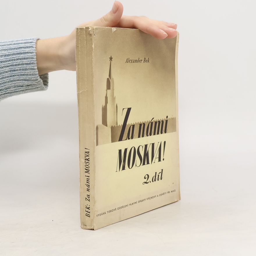 Alexandr Alfredovič Bek Za námi Moskva
