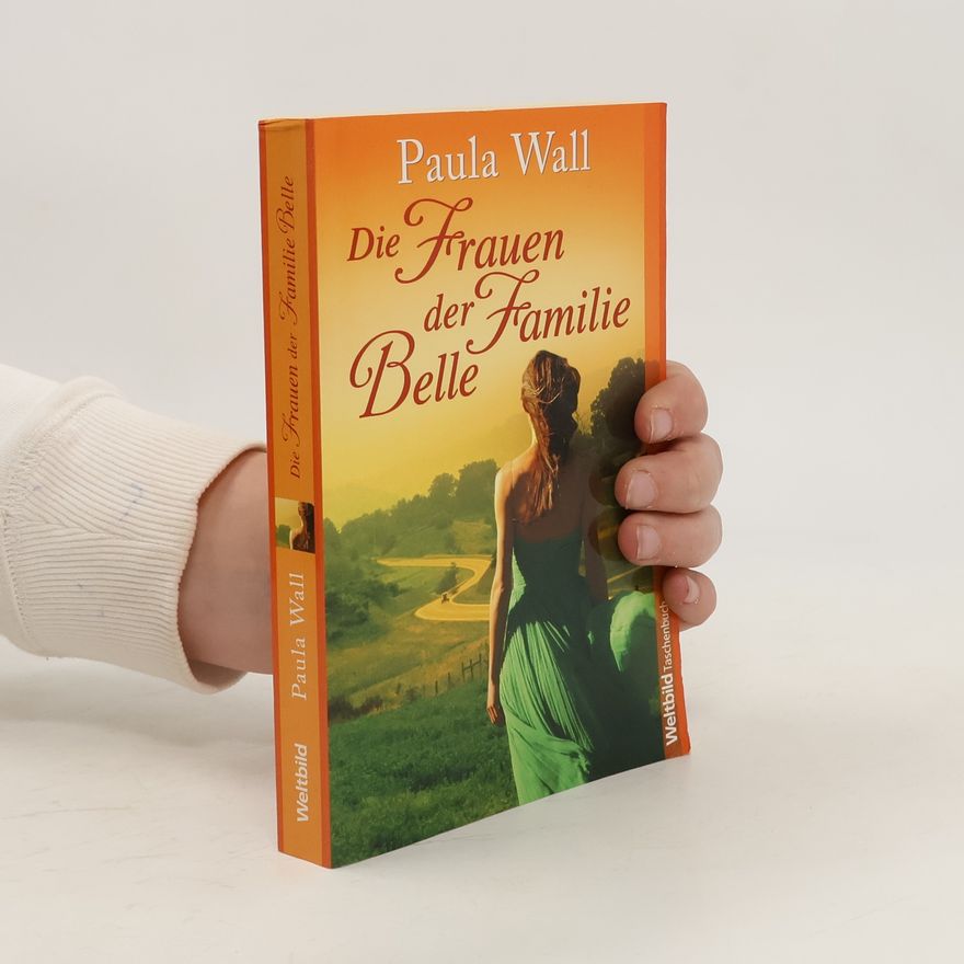 Paula Wall Die Frauen der Familie Belle