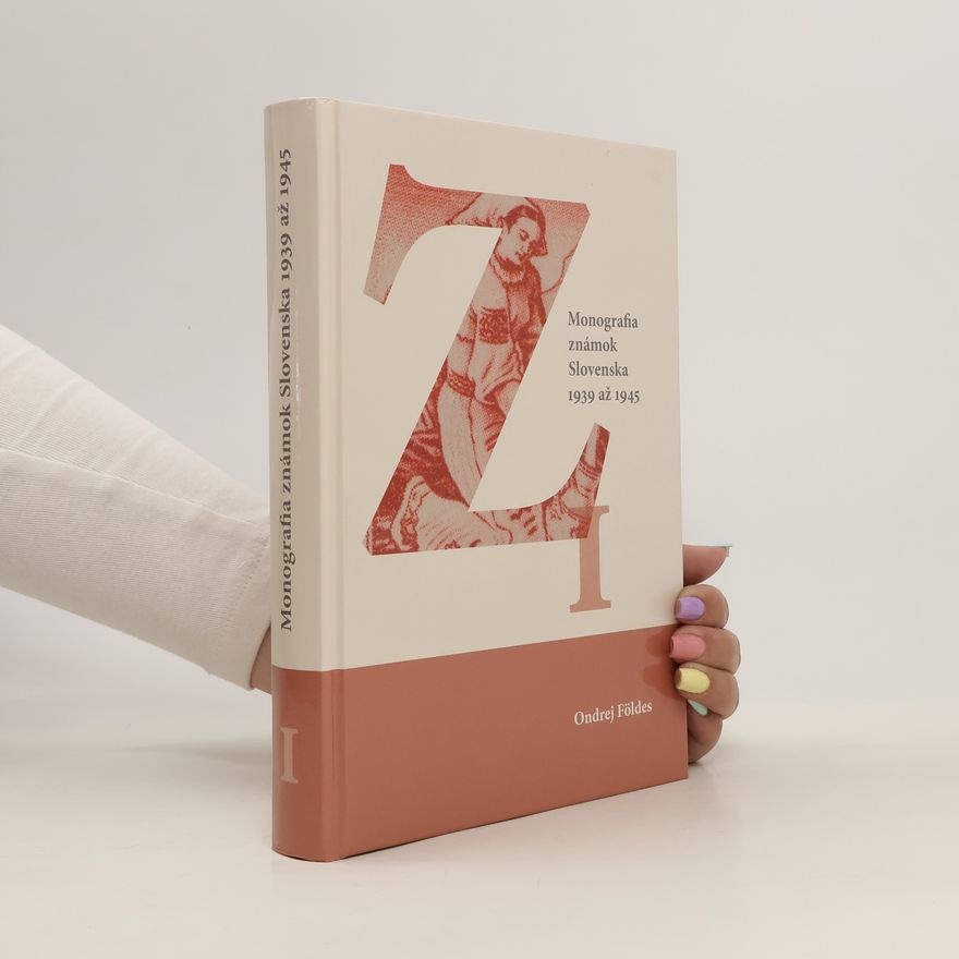 Ondrej Földes Monografia známok slovenska 1939 až 1945. I. díl