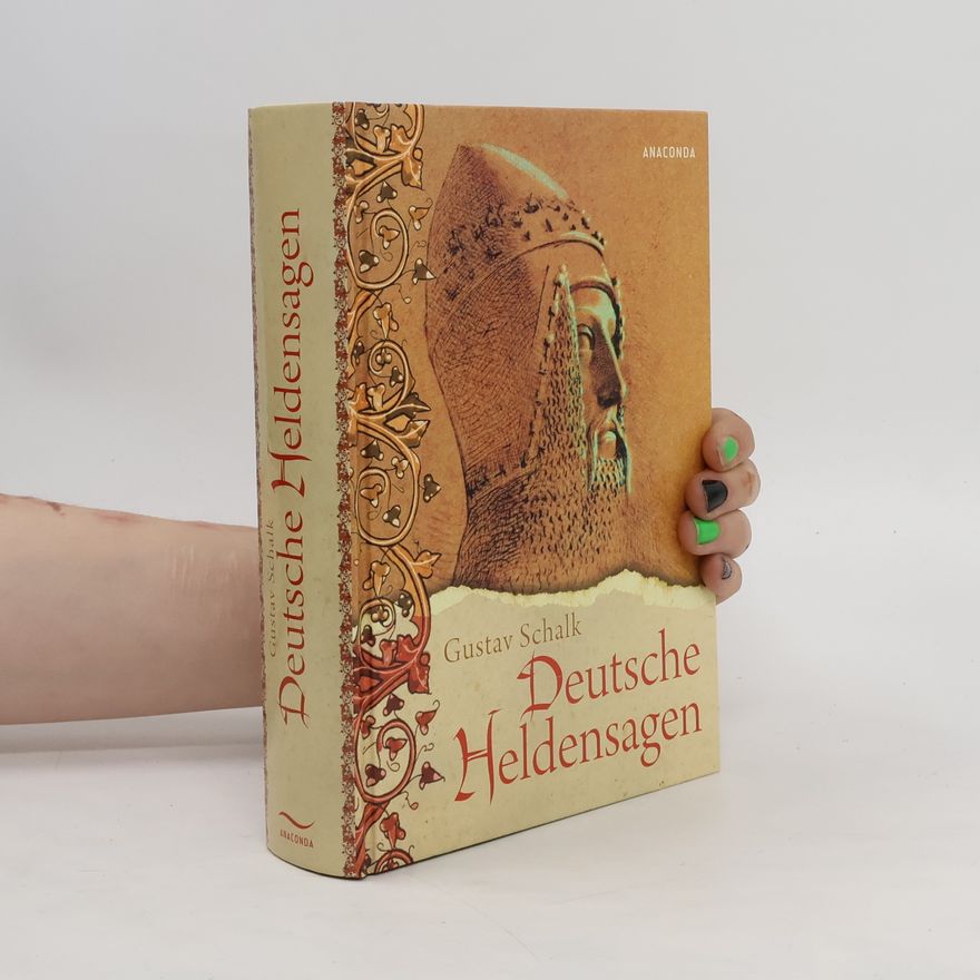 Gustav Schalk Deutsche Heldensagen