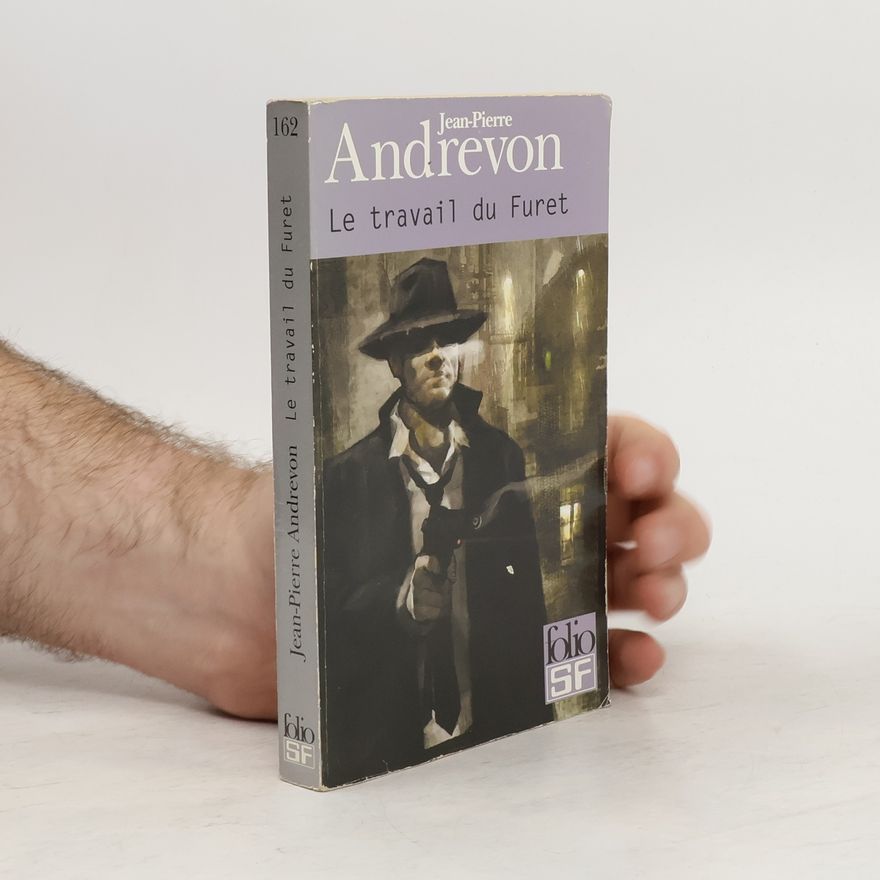 Jean-Pierre Andrevon Le travail du Furet