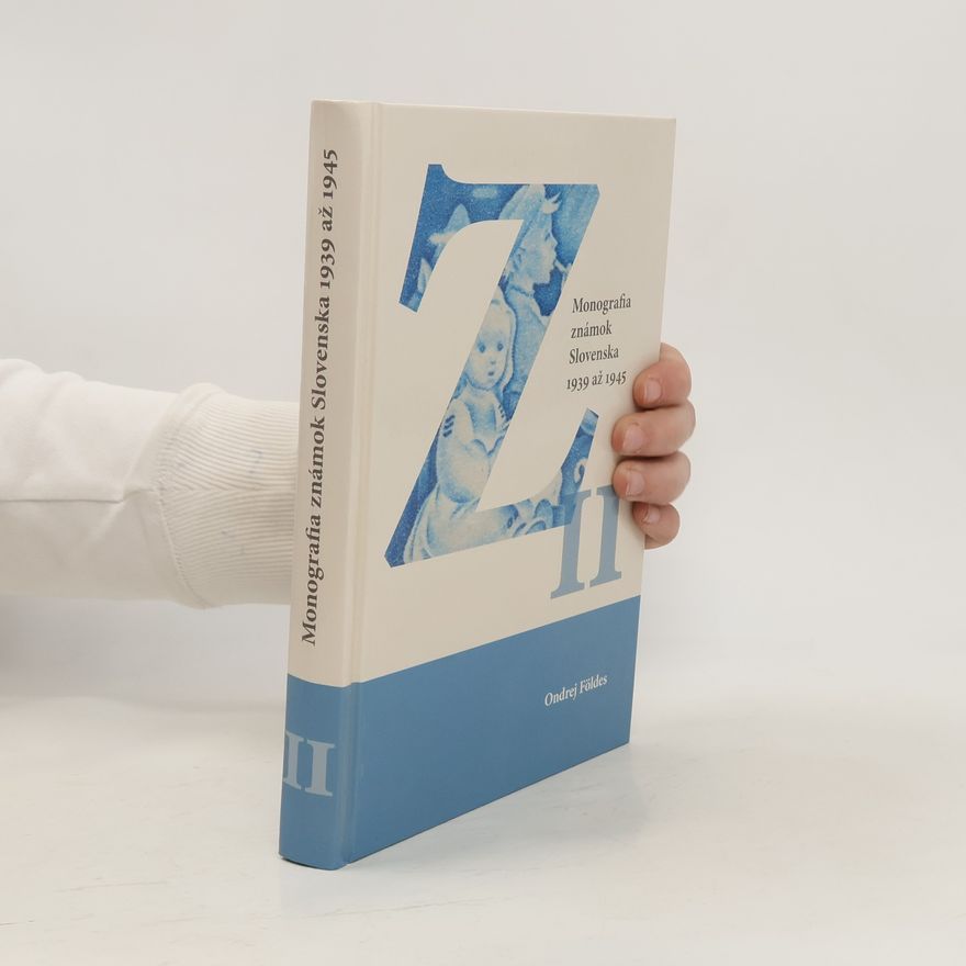 Ondrej Földes Monografia známok Slovenska 1939 až 1945. 2