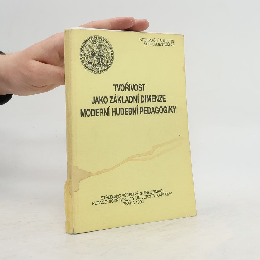 Kolektiv autorů Tvořivost jako základní dimenze moderní hudební pedagogiky