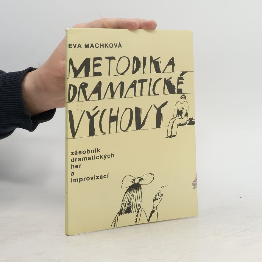 Eva Machková Metodika dramatické výchovy