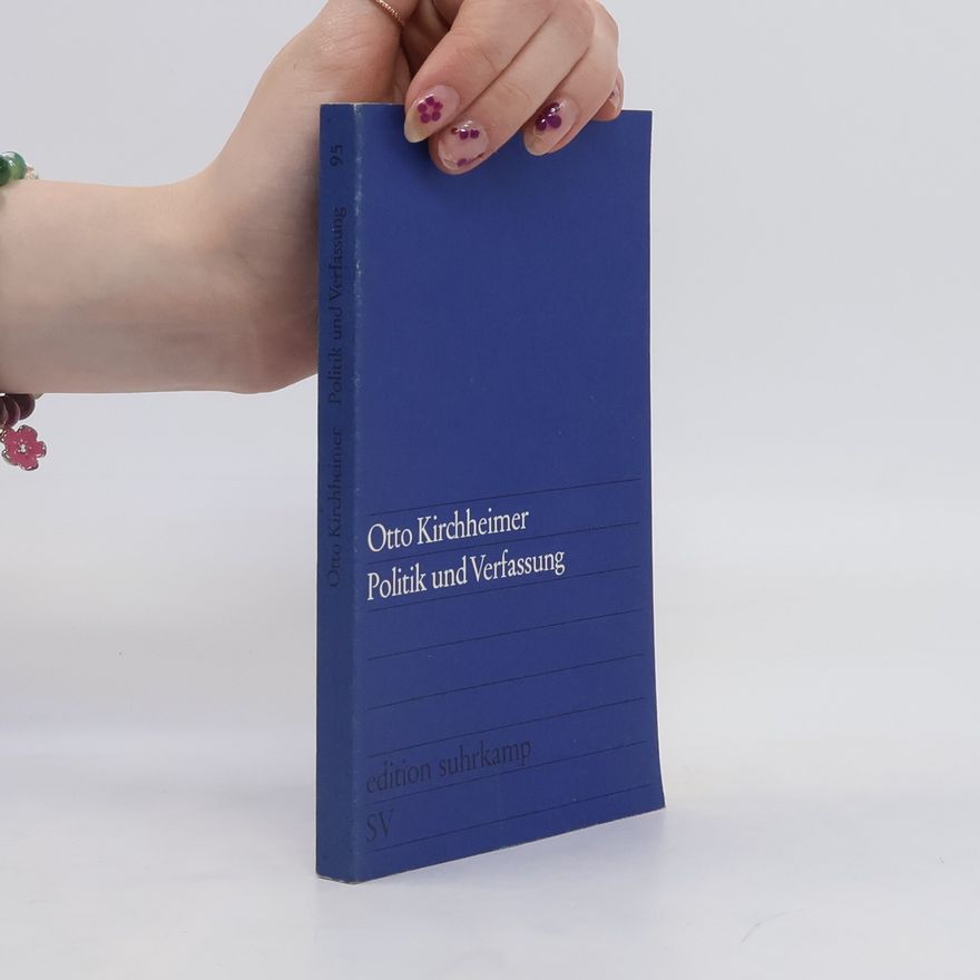 Otto Kirchheimer Politik und Verfassung