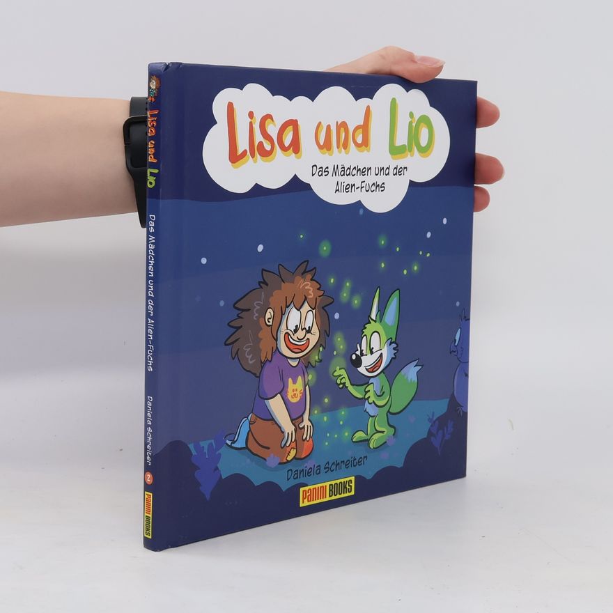 Daniela Schreiter Lisa und Lio: Das Mädchen und der Alien-Fuchs