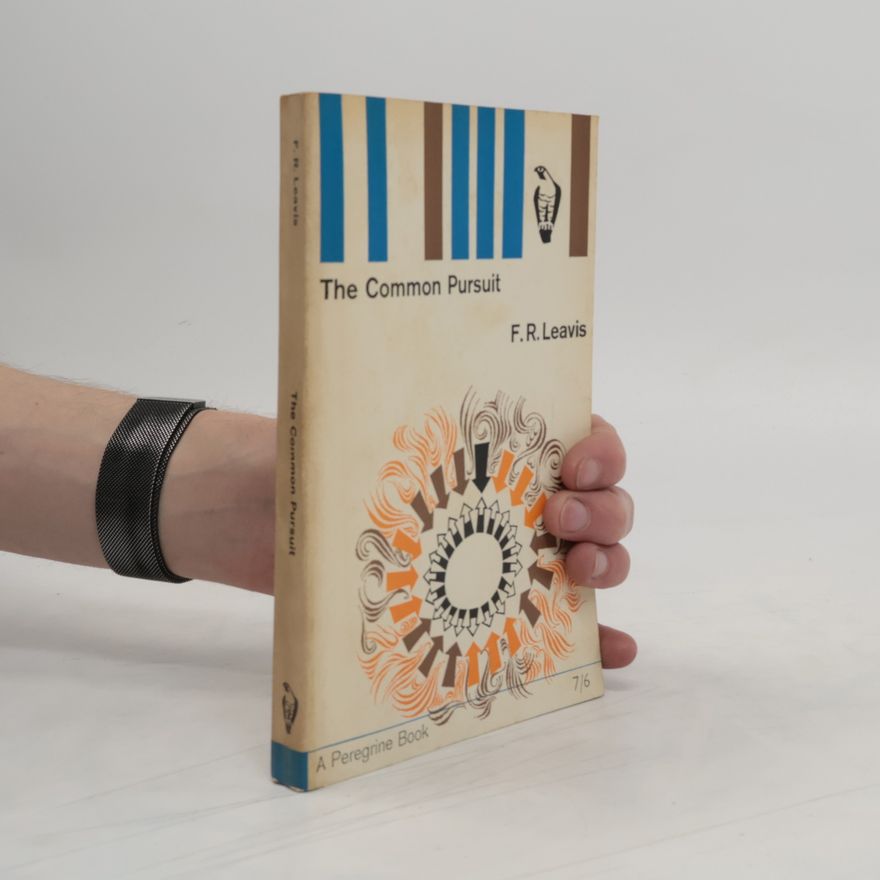 F. R. Leavis The Common Pursuit