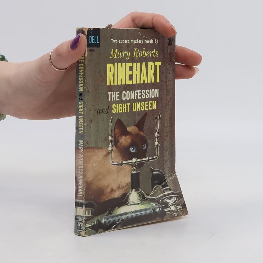 Mary Roberts Rinehart The Confession and Sight Unseen