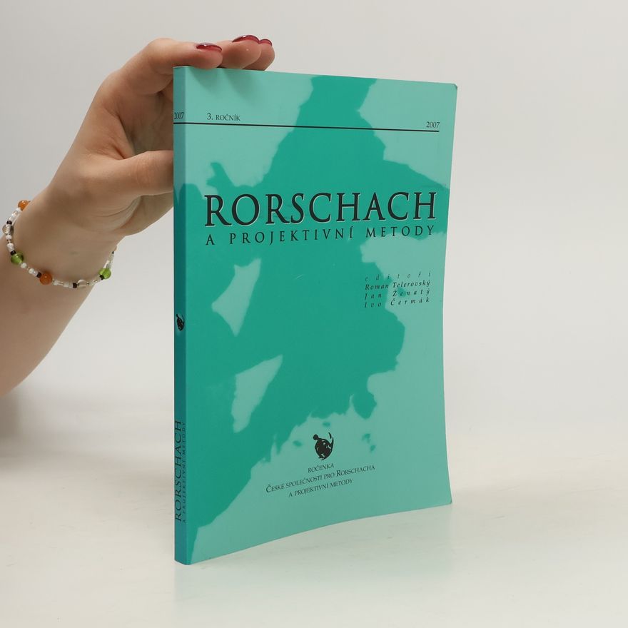 Ivo Čermák Rorschach a projektivní metody. 3. ročník. 2007