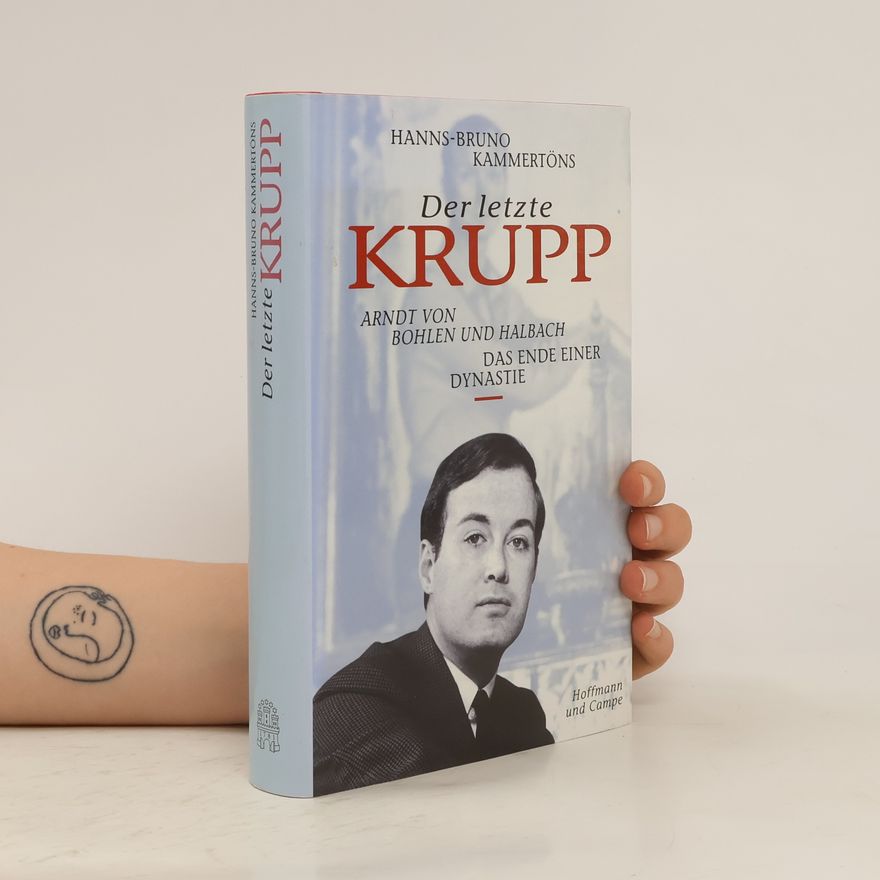 Hanns-Bruno Kammertöns Der letzte Krupp