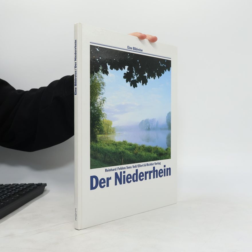 Reinhard Felden Der Niederrhein
