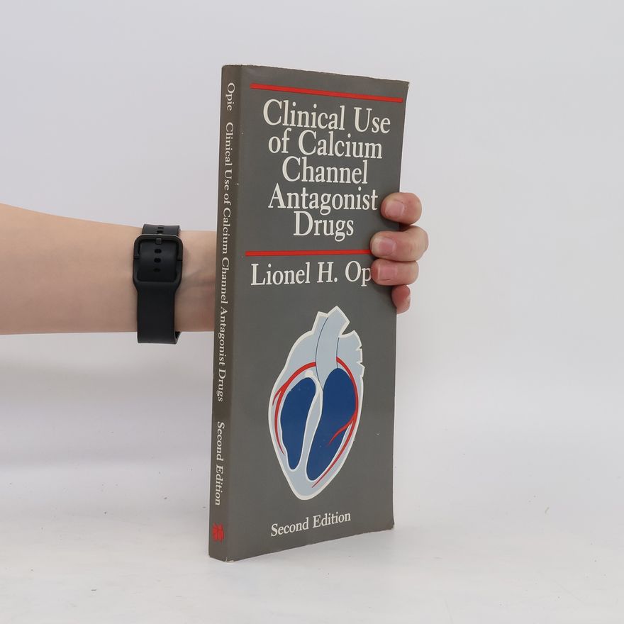 William A. Coetzee Clinical Use of Calcium Channel Antagonist Drugs