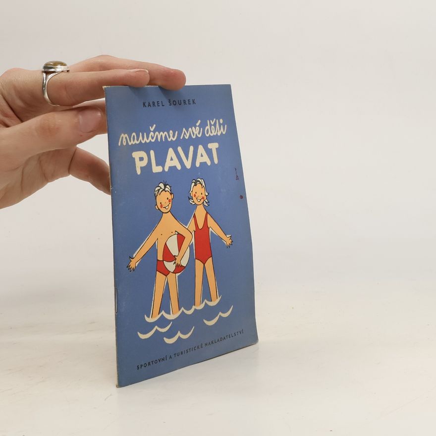 Karel Šourek Naučme své děti plavat