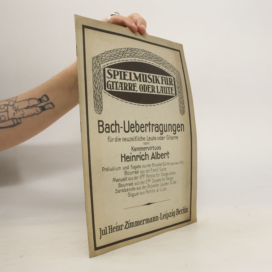 Heinrich Albert Bach-Uebertragungen für die neuzeitliche Laute oder Gitarre