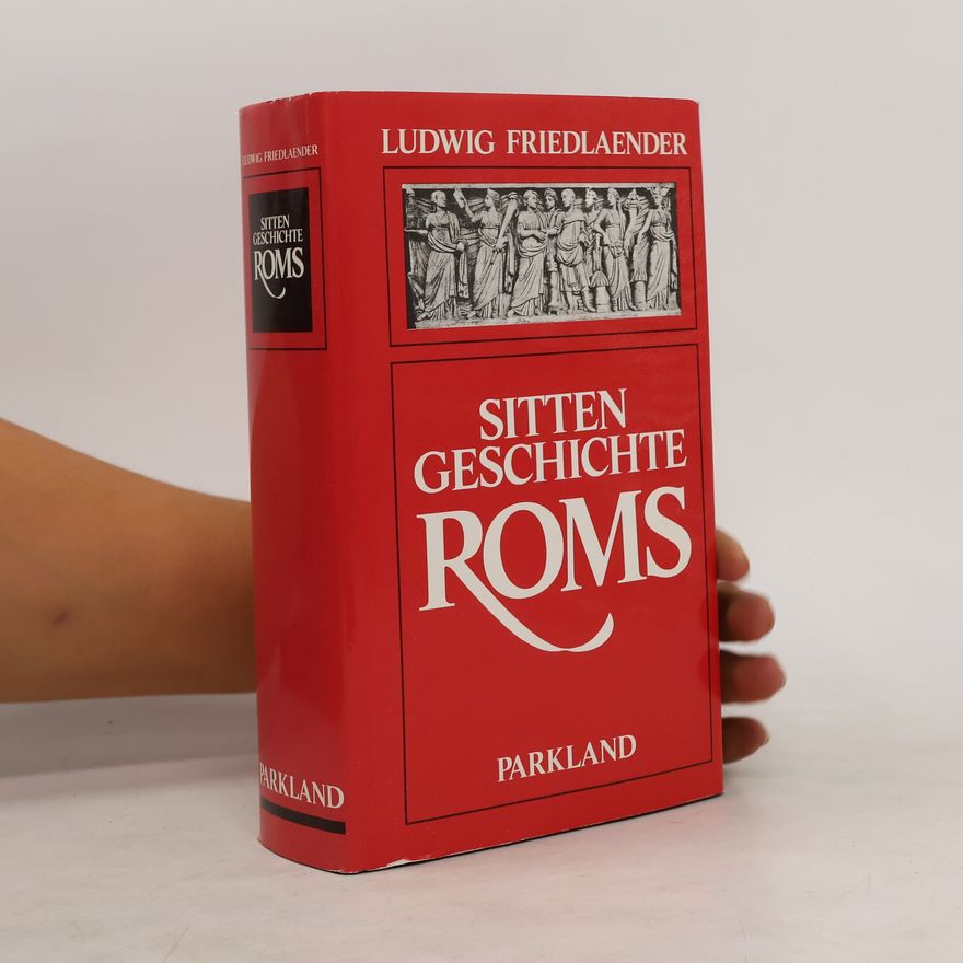 Ludwig Friedländer Sittengeschichte Roms