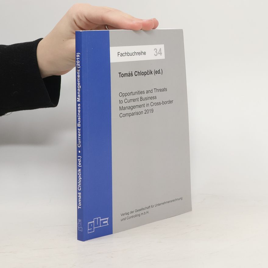 Tomáš Chlopčík Opportunities and threats to current business management in cross-border comparison 2019
