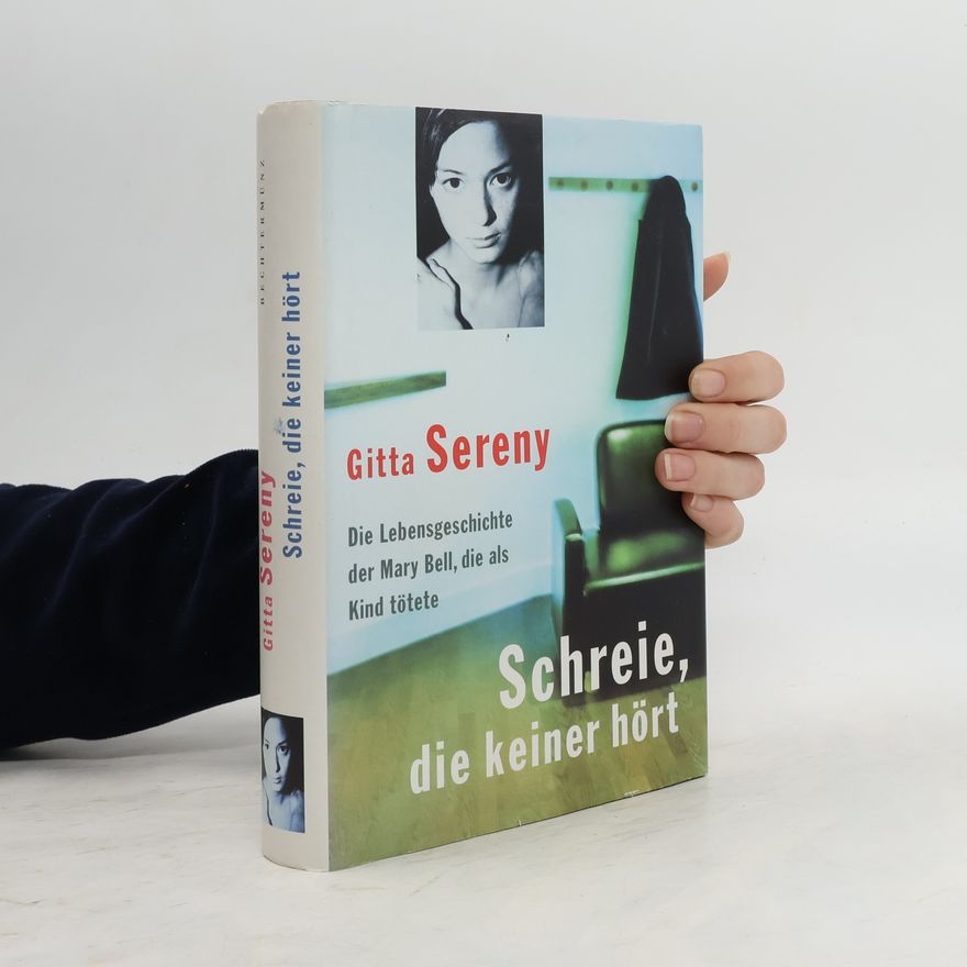Gitta Sereny Schreie, die keiner hört