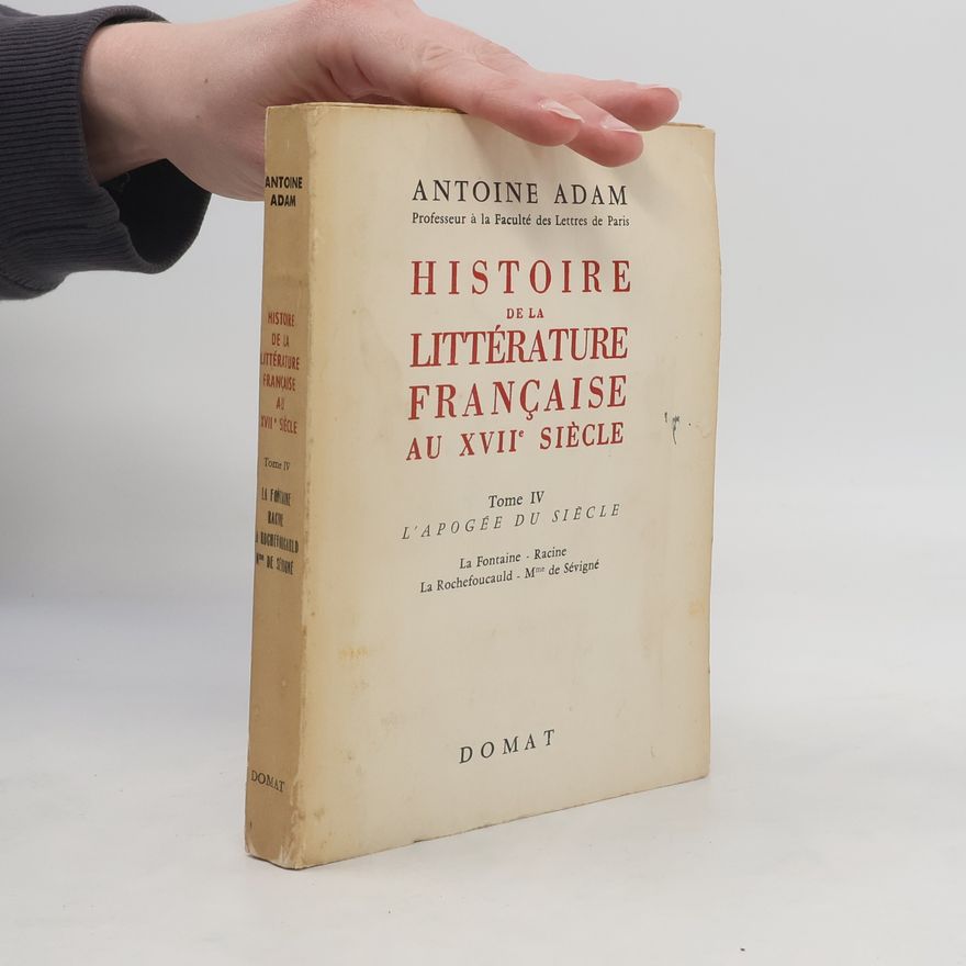 Antoine Adam Histoire de la littérature francaise au XVII siecle