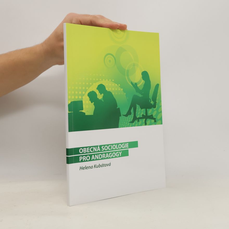 Helena Kubátová Obecná sociologie pro andragogy