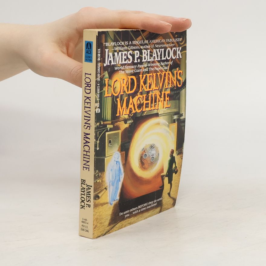 James P. Blaylock Lord Kelvin's Machine