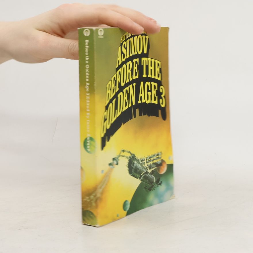 Isaac Asimov Before the Golden Age 3