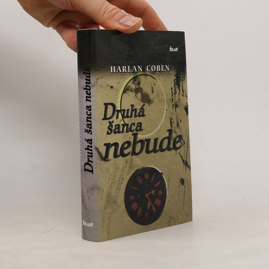 Harlan Coben Druhá šanca nebude