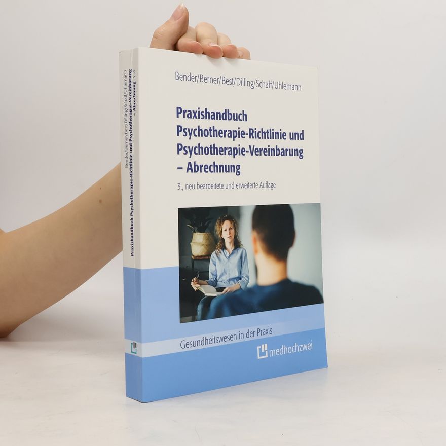Christa Schaff Praxishandbuch Psychotherapie-Richtlinie und Psychotherapie-Vereinbarung - Abrechnung