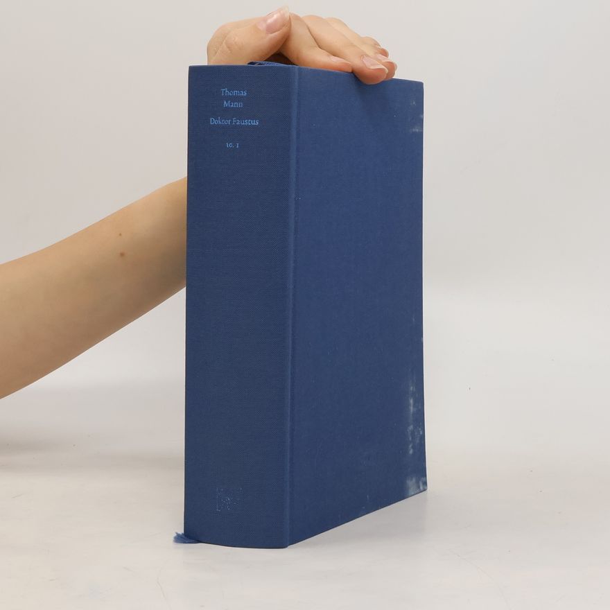 Thomas Mann Doktor Faustus. Große kommentierte Frankfurter Ausgabe. Textband